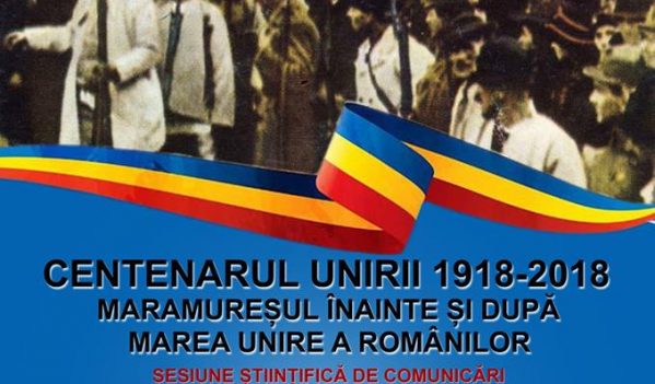 Maramureşul înainte şi după Marea Unire a Românilor. Sesiune ştiinţifică de comunicări Maramureşul înainte şi după Marea Unire a Românilor. Sesiune ştiinţifică de comunicări